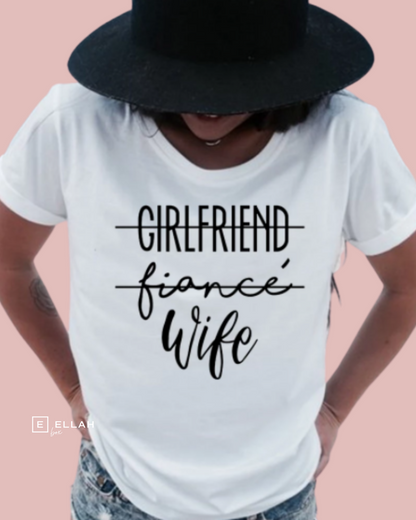 Camiseta Girlfriend, Fiancée, Wife